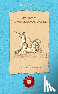 Donnelly, Ignatius - Atlantis: The antediluvian world