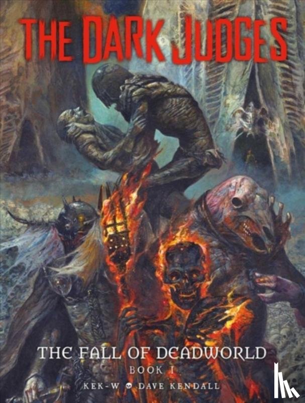 Kek-W, Kendall, Dave - The Dark Judges: The Fall of Deadworld Book I