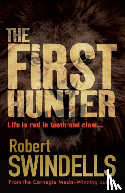 Swindells, Robert - The First Hunter