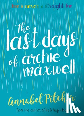 Pitcher, Annabel - The Last Days of Archie Maxwell