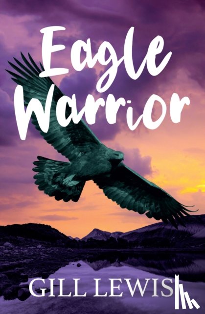 Lewis, Gill - Eagle Warrior