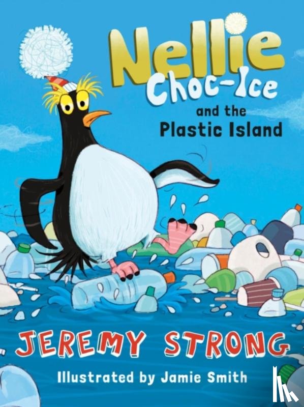 Strong, Jeremy - Nellie Choc-Ice and the Plastic Island