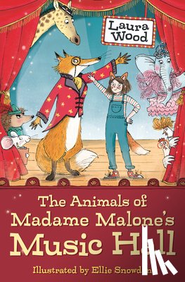 Wood, Laura - The Animals of Madame Malone's Music Hall