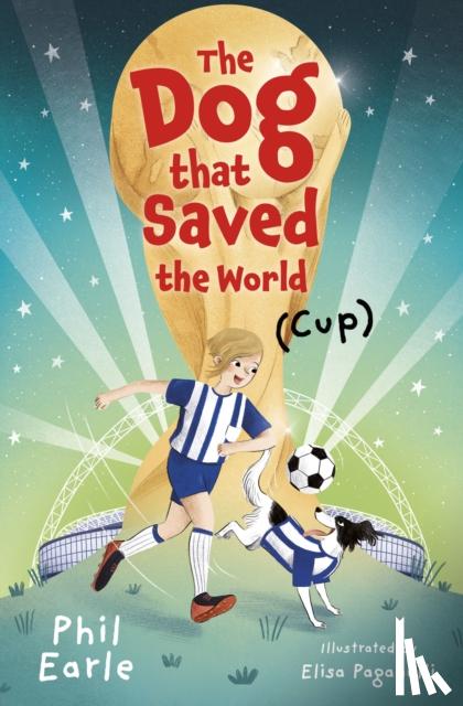 Earle, Phil - The Dog that Saved the World (Cup)