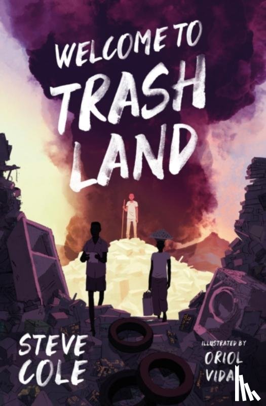 Cole, Steve - Welcome to Trashland