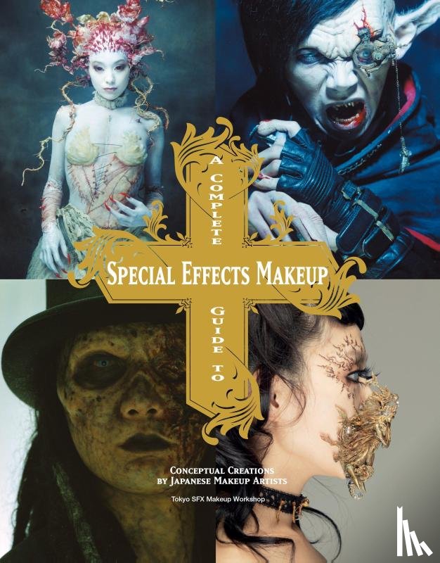 Tokyo SFX Makeup Workshop - Complete Guide to Special Effects Makeup