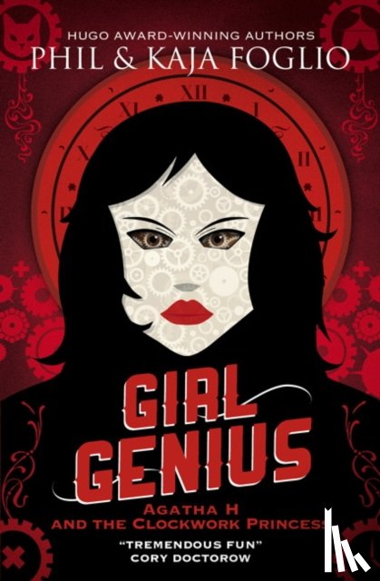 Foglio, Phil, Foglio, Kaja - Girl Genius: Agatha H and the Clockwork Princess
