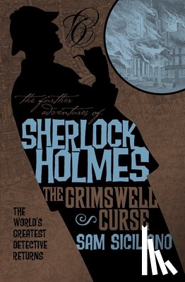 Siciliano, Sam - The Further Adventures of Sherlock Holmes: The Grimswell Curse