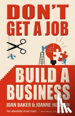 Hession, Joanne, Baker, Joan - Don't Get A Job, Build A Business