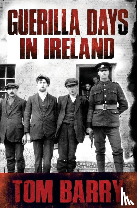 Barry, Tom - Guerilla Days in Ireland