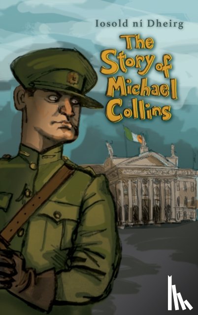 Dheirg, Iosold - The Story of Michael Collins for Children