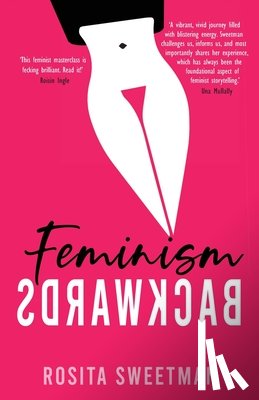 Sweetman, Rosita - Feminism Backwards