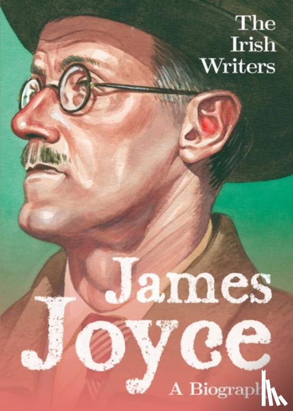  - The Irish Writers: James Joyce