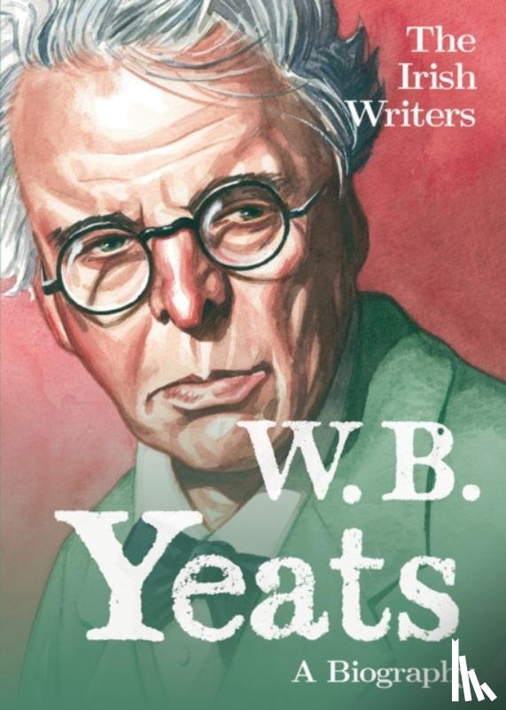  - The Irish Writers: W.B. Yeats