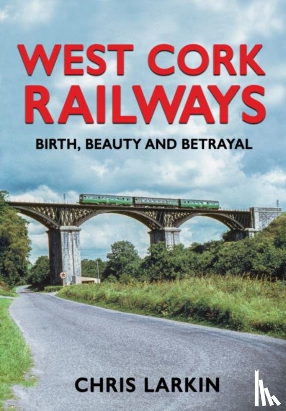 Larkin, Chris - West Cork Railways