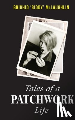 McLaughlin, Brighid 'Biddy' - Tales of a Patchwork Life