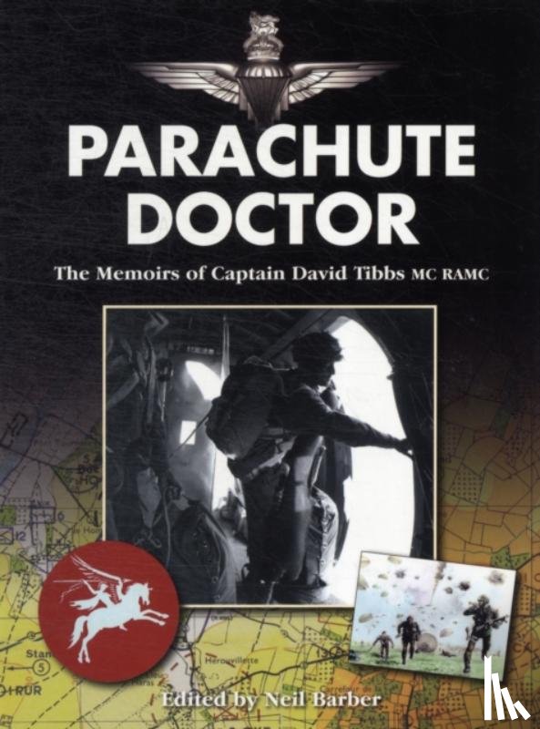 Tibbs RAMC MC, David - Parachute Doctor