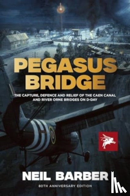 Barber, Neil - Pegasus Bridge