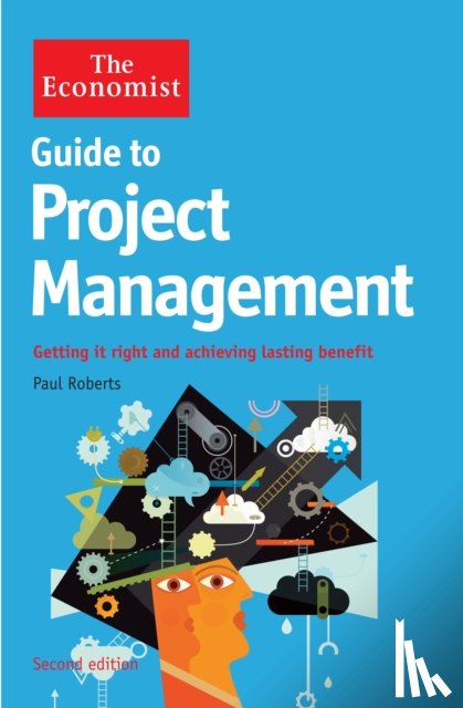 Roberts, Paul - The Economist Guide to Project Management 2nd Edition