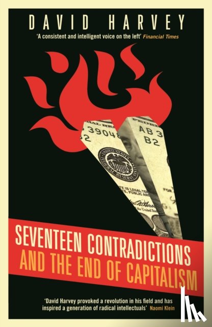 Harvey, David - Seventeen Contradictions and the End of Capitalism