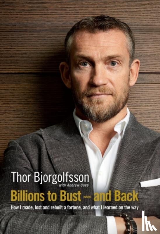 Bjorgolfsson, Thor - Billions to Bust and Back