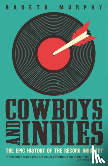 Murphy, Gareth - Cowboys and Indies