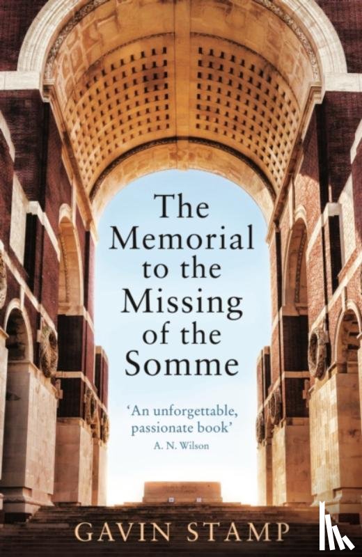 Stamp, Gavin - The Memorial to the Missing of the Somme