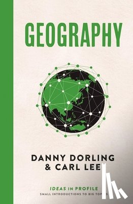 Dorling, Danny, Lee, Carl - Geography: Ideas in Profile