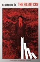 Oe, Kenzaburo - The Silent Cry