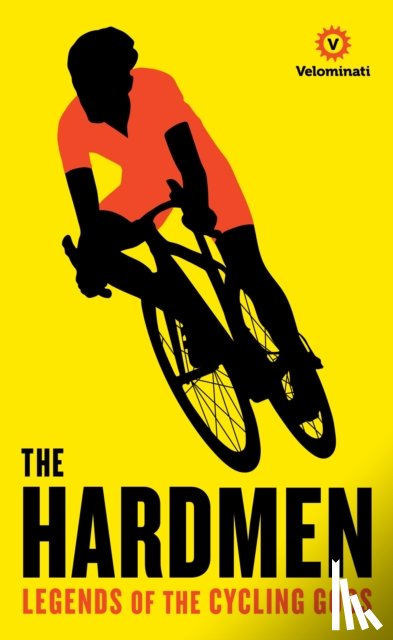 The Velominati, Strack, Frank, Kennedy, Brett, Andrews, John - The Hardmen