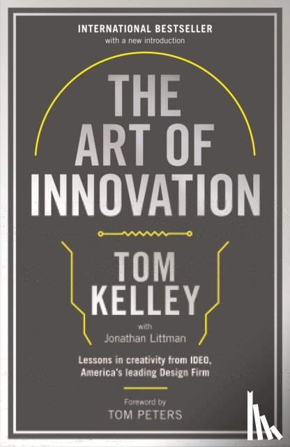 Kelley, Tom - The Art Of Innovation