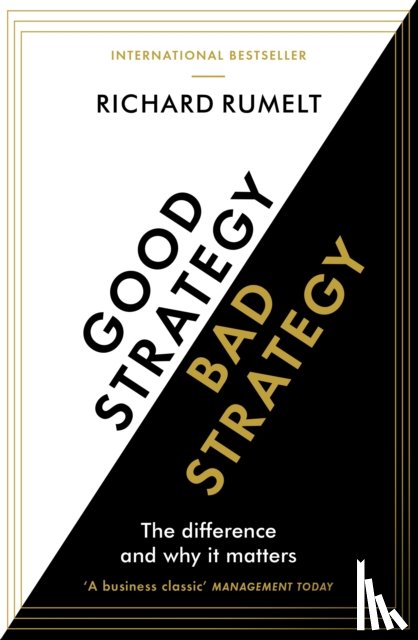 Rumelt, Richard - Good Strategy/Bad Strategy