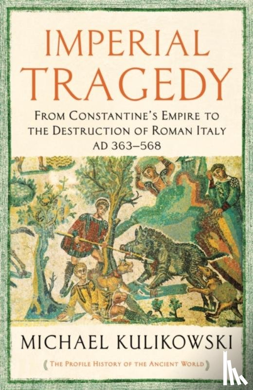 Kulikowski, Professor Michael - Imperial Tragedy