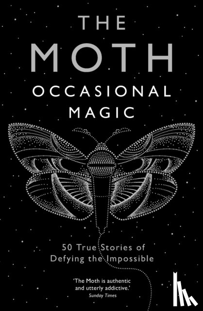 Moth, The - The Moth: Occasional Magic