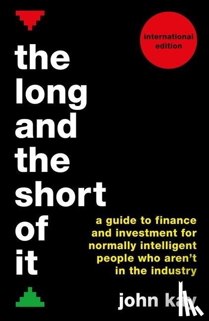 Kay, John - The Long and the Short of It (International edition)