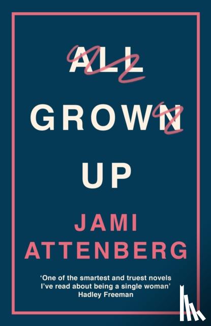 Attenberg, Jami - All Grown Up