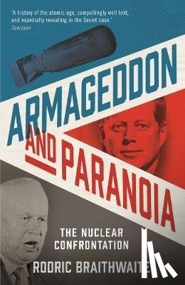 Braithwaite, Sir Rodric - Armageddon and Paranoia