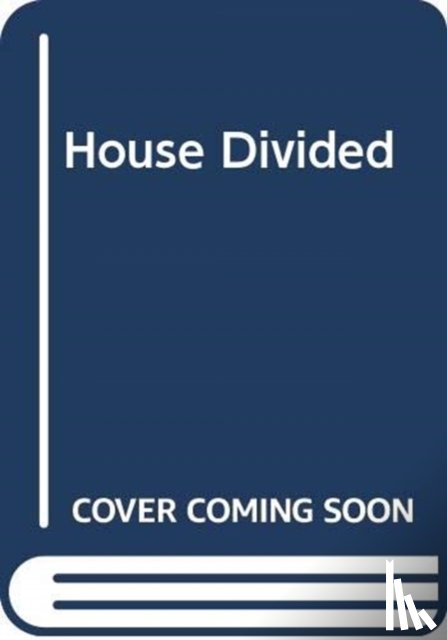 Rogerson, Barnaby - The House Divided
