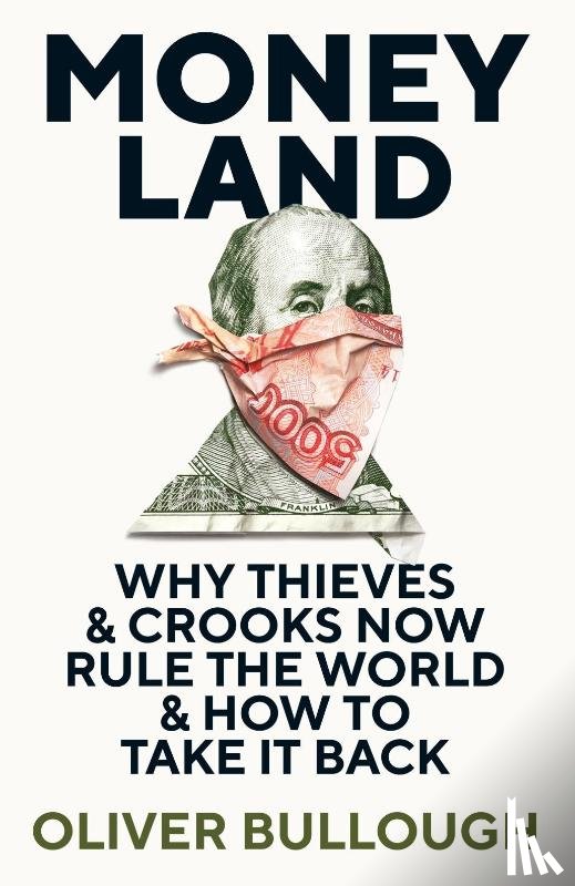 Bullough, Oliver - Moneyland