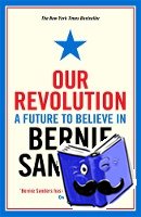 Sanders, Bernie - Our Revolution