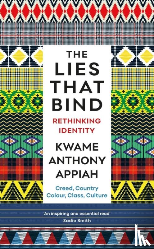 Appiah, Kwame Anthony - The Lies That Bind