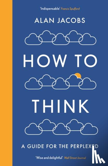 Jacobs, Alan - How To Think