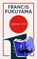 Fukuyama, Francis - Identity