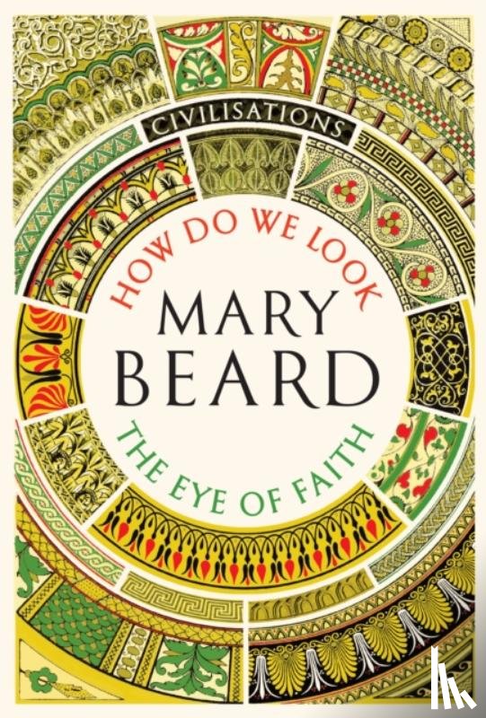 Beard, Mary - Civilisations: How Do We Look / The Eye of Faith