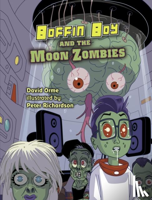 Orme, David - Boffin Boy And The Moon Zombies