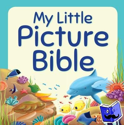 David, Juliet - My Little Picture Bible