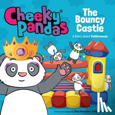 James, Pete, Kerensa, Paul, Toulmin, Sarah - Cheeky Pandas: The Bouncy Castle