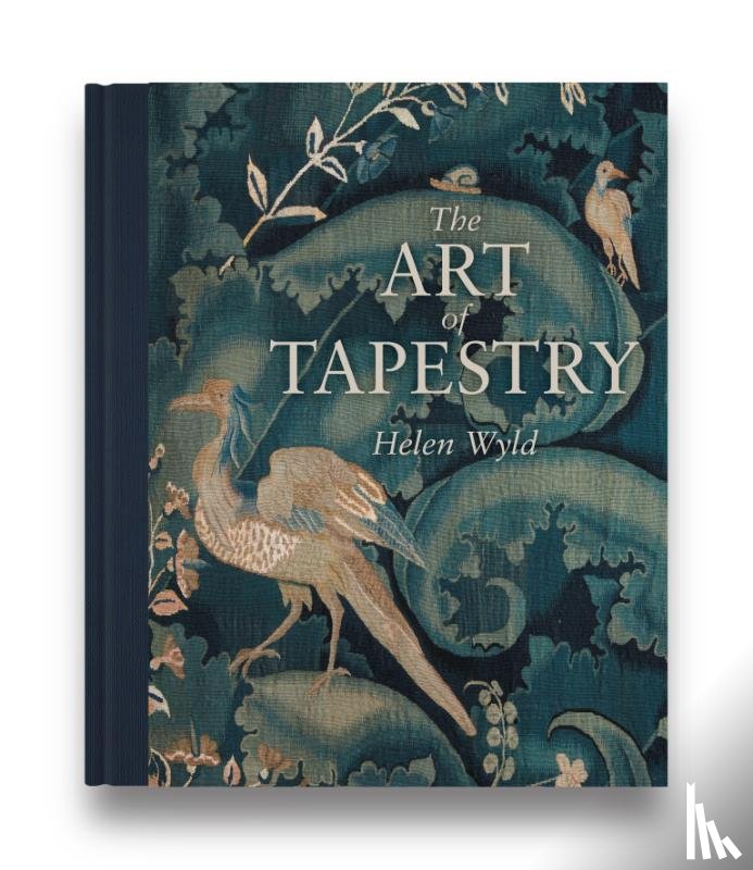 Wyld, Helen (National Museums Scotland) - The Art of Tapestry
