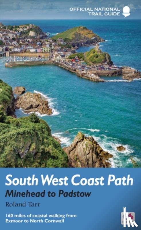 Tarr, Roland - South West Coast Path: Minehead to Padstow