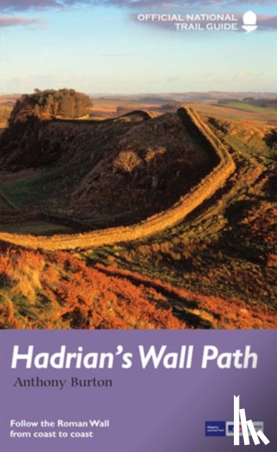 Burton, Anthony - Hadrian's Wall Path